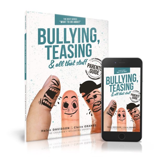 Bullying, Teasing & all that stuff – Parents' Guide