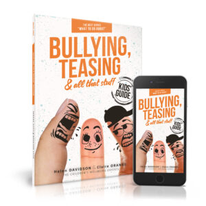 Bullying & Teasing and all that stuff Kids Book and E-Guide