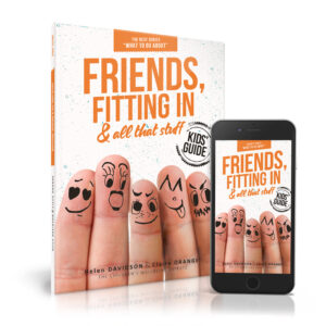 Friends & Fitting in and all that stuff Book and E-Guide