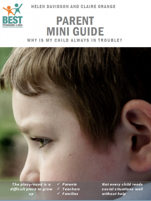 BEST Programs 4 Kids Parent Mini-Guide - Why is My Child Always in Trouble?