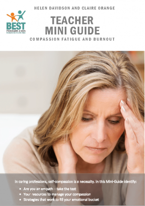 BEST Teacher Mini-Guide - Compassion Fatigue & Burnout