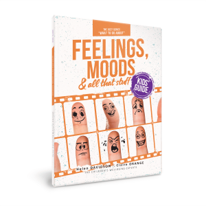 Feelings, moods & all that stuff - Kids' Guide